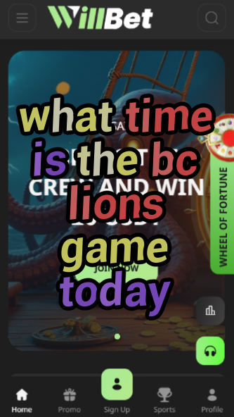 What Time is the BC Lions Game Today?-vz72fvrf.com