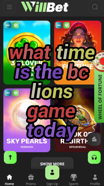 What Time is the BC Lions Game Today?-vz72fvrf.com